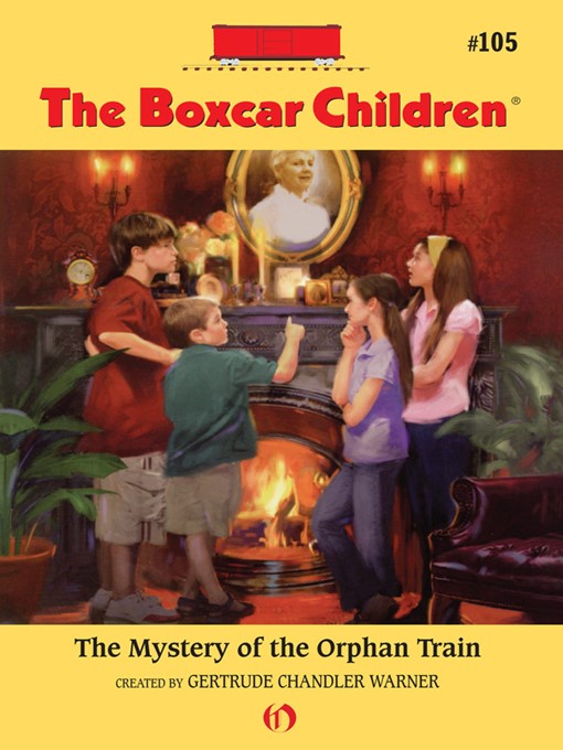 Title details for The Mystery of the Orphan Train by Gertrude  Chandler Warner - Available